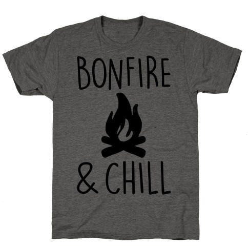 Bonfire & Chill T-Shirt