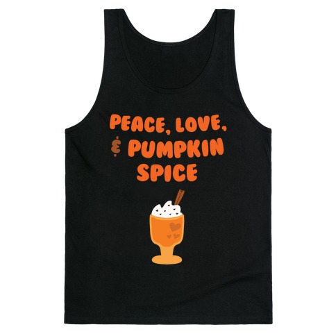 Peace, Love, & Pumpkin Spice Tank Top