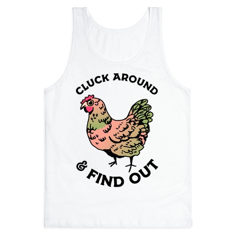 Cluck Around & Find Out Tank Top