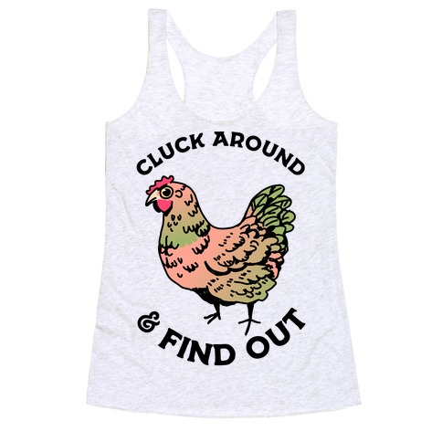 Cluck Around & Find Out Racerback Tank Top