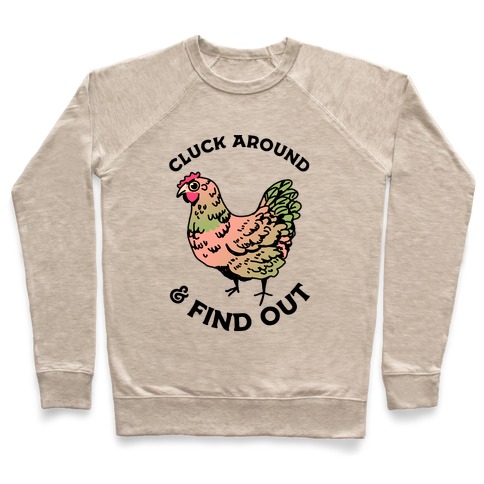 Cluck Around & Find Out Pullover