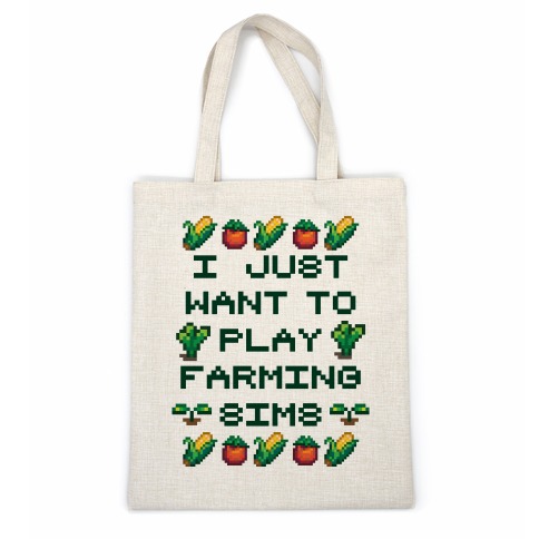 I Just Want To Play Farming Sims Casual Tote
