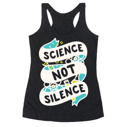 Science Not Silence Racerback Tank Top