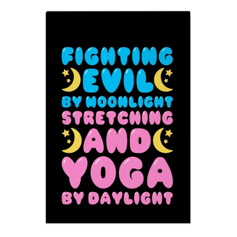 Fighting Evil By Moonlight Stretching and Yoga By Daylight Garden Flag