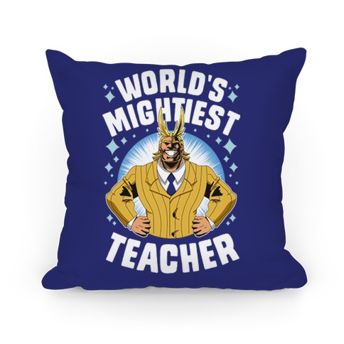 World's Mightiest Teacher Pillow