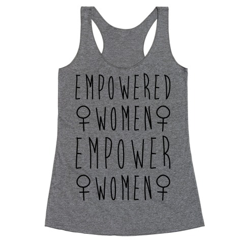 Empowered Women Empower Women Racerback Tank Top