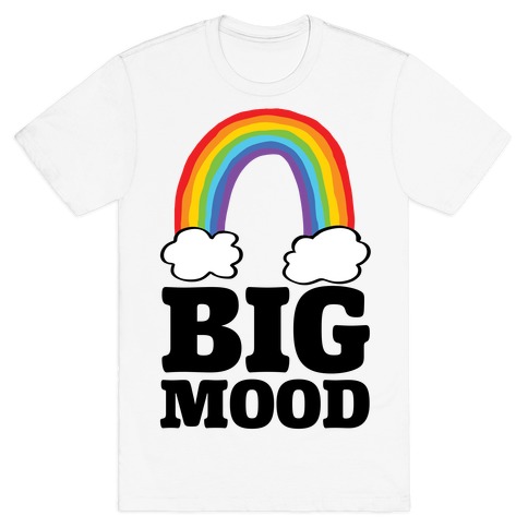 Big Mood T-Shirt