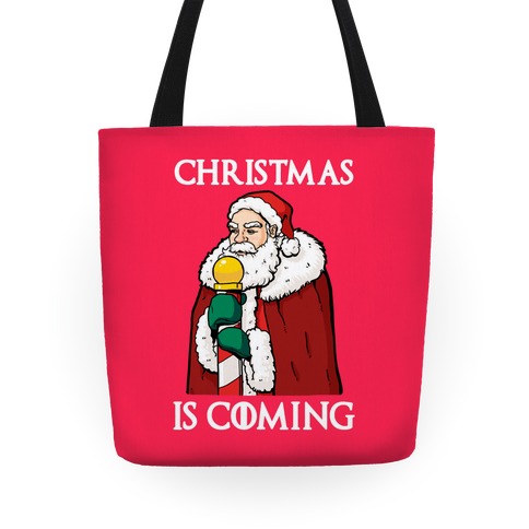 Christmas is Coming Tote