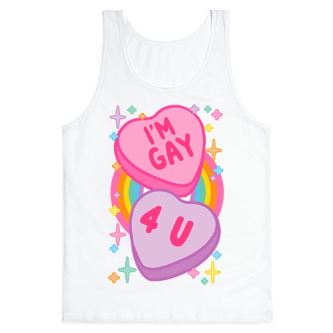 I'm Gay For You Candy Hearts Tank Top