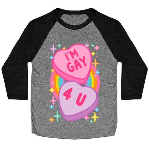I'm Gay For You Candy Hearts Baseball Tee