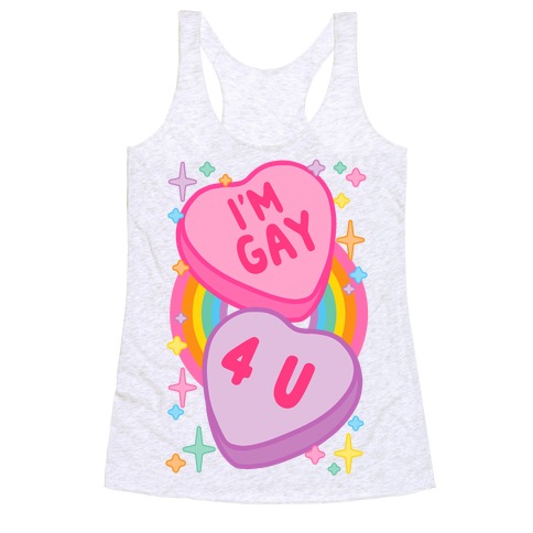 I'm Gay For You Candy Hearts Racerback Tank Top