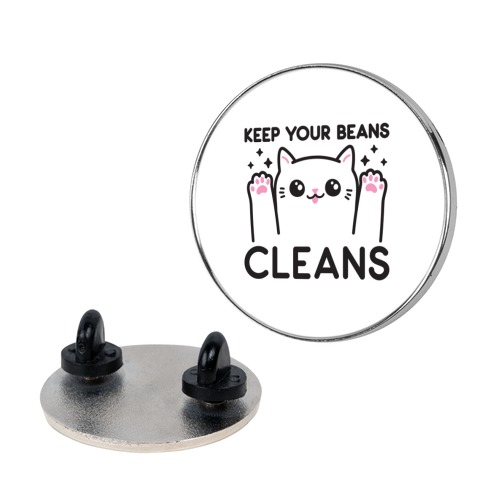 Keep Your Beans Cleans Cat Pin