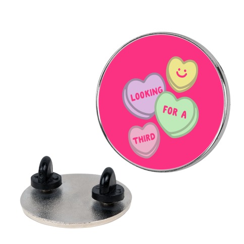 Looking For A Third Candy Hearts Parody Pin