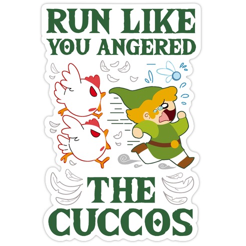 Run Like You Angered The Cuccos Die Cut Sticker