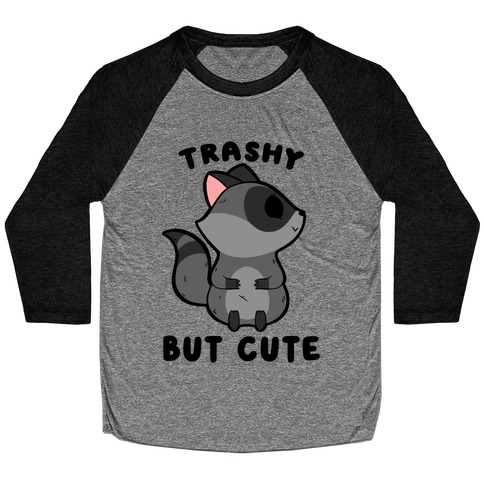Trashy But Cute Raccoon Baseball Tee