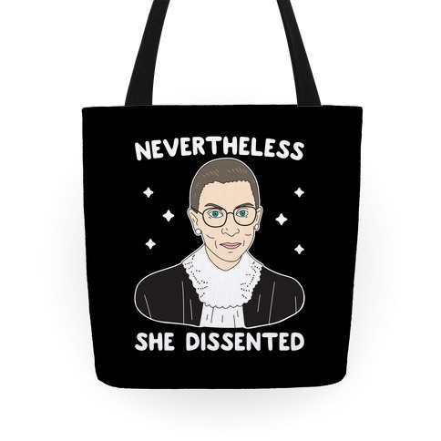 Nevertheless She Dissented Tote