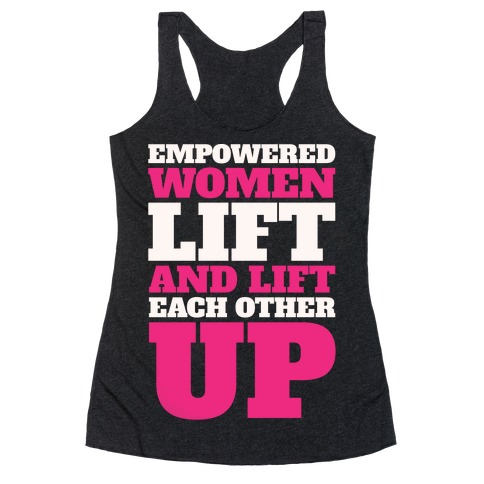 Empowered Women Lift And Lift Each Other Up Feminist Workout White Print Racerback Tank Top