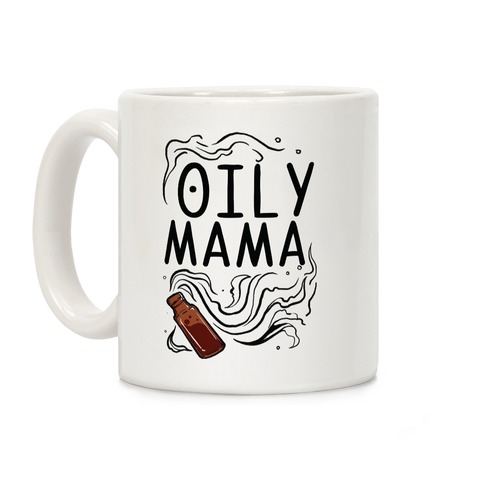 Oily Mama Coffee Mug