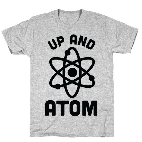Up and Atom T-Shirt