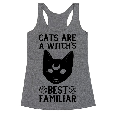 Cats are a Witch's Best Familiar Racerback Tank Top