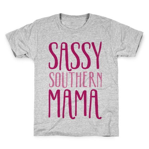 Sassy Southern Mama  Kids T-Shirt