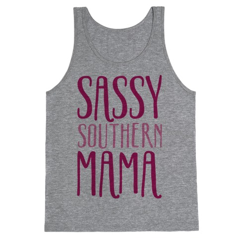 Sassy Southern Mama  Tank Top