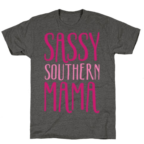 Sassy Southern Mama  T-Shirt