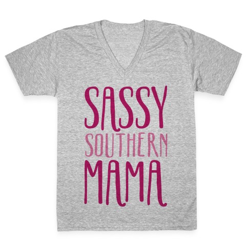 Sassy Southern Mama  V-Neck Tee Shirt