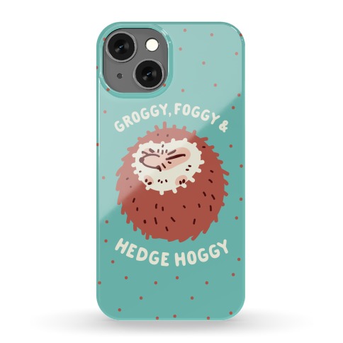 Groggy, Foggy & Hedge Hoggy Phone Case