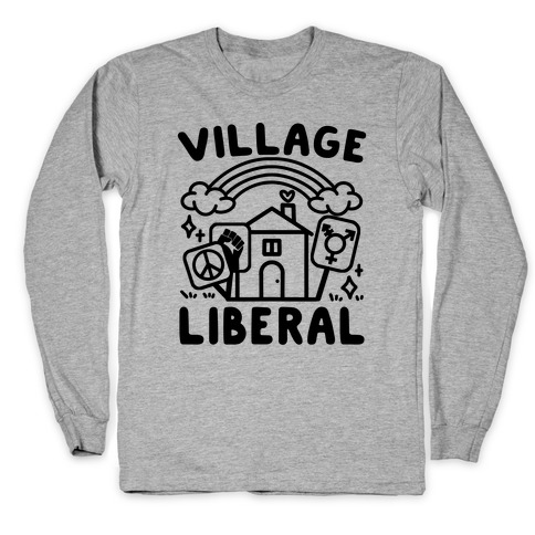 Village Liberal Long Sleeve T-Shirt