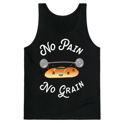 No Pain No Grain Tank Top