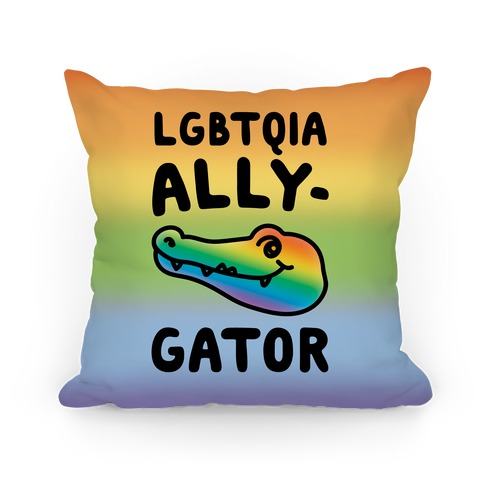 LGBTQIA Ally-Gator Pillow