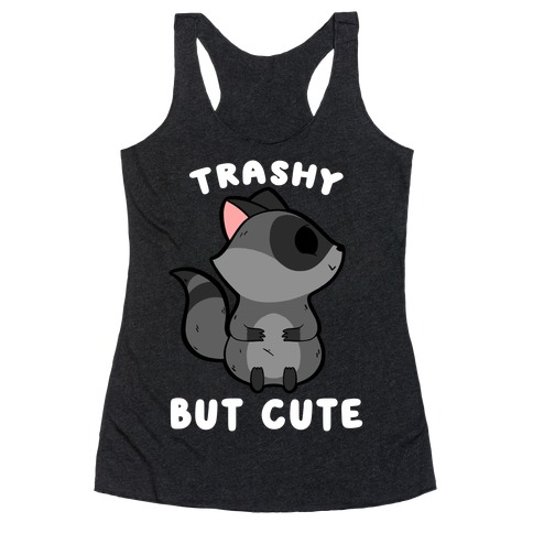 Trashy But Cute Raccoon Racerback Tank Top