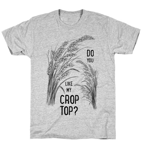 Do You Like My Crop Top? T-Shirt