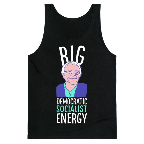 Big Democratic Socialist Energy Tank Top