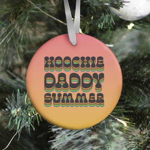 Hoochie Daddy Summer Ornament