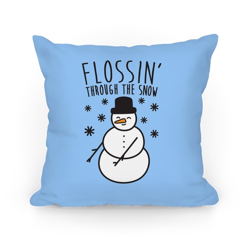 Flossin' Through The Snow Pillow