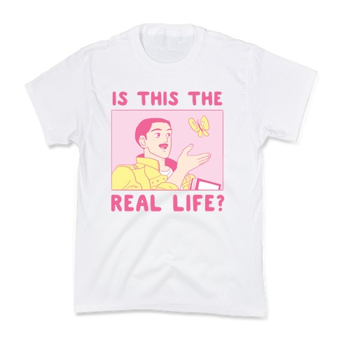 Is This the Real Life Kids T-Shirt