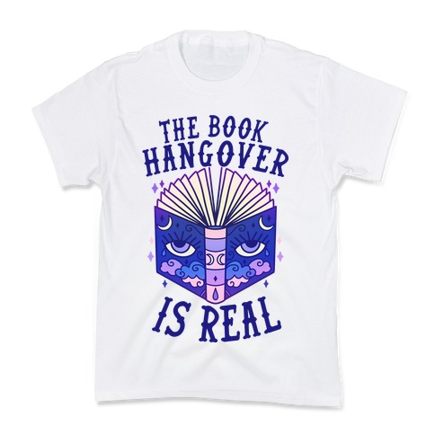 The Book Hangover is Real Kids T-Shirt