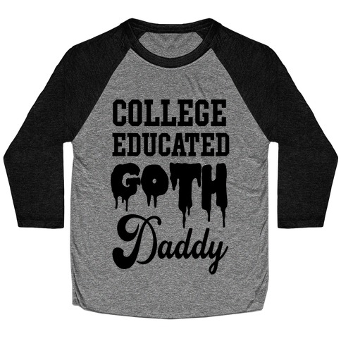 College Educated Goth Daddy Baseball Tee