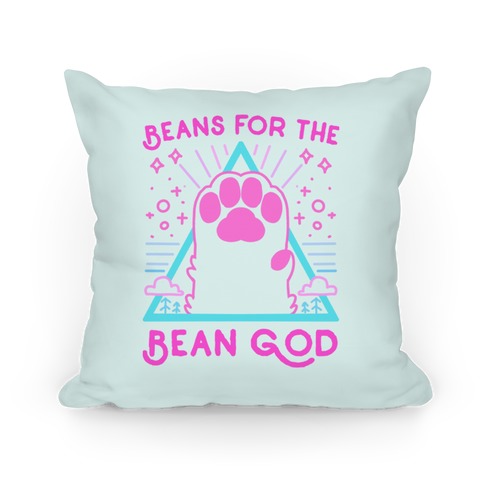 Beans For The Bean God Pillow