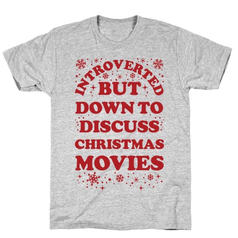Introverted But Down to Discuss Christmas Movies T-Shirt