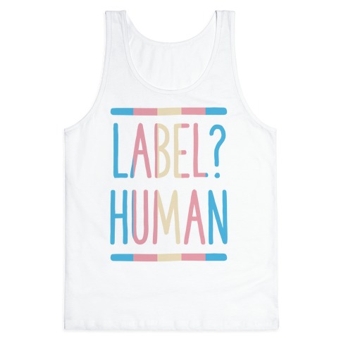 Label? Human Trans Pride Tank Top