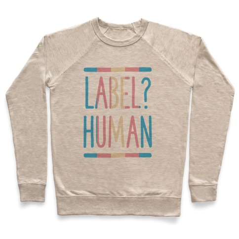 Label? Human Trans Pride Pullover