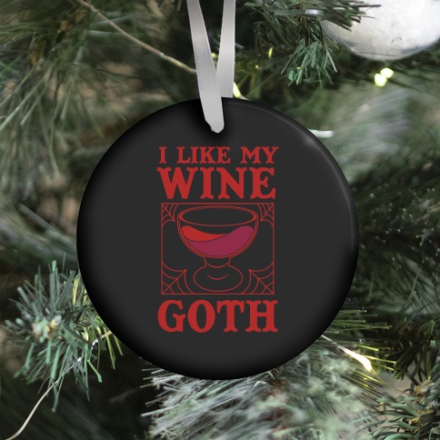 I Like My Wine Goth Ornament