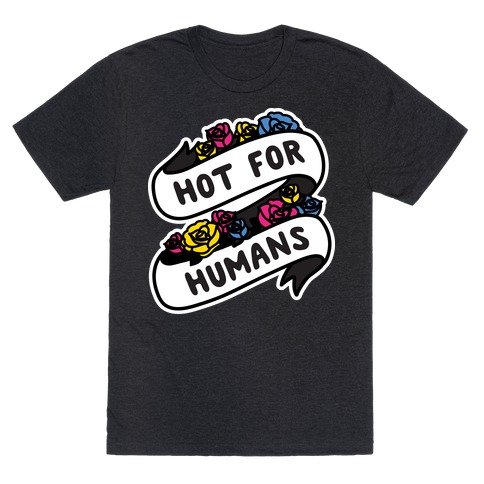Hot For Humans T-Shirt
