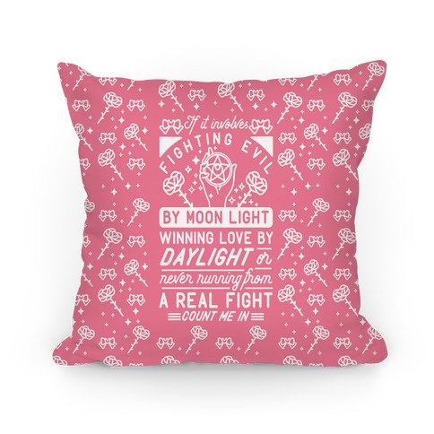 If It Involves Fighting Evil By Moonlight Pillow