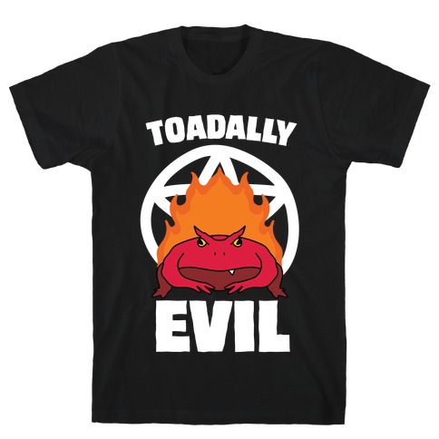 Toadally Evil T-Shirt