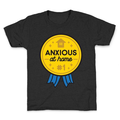 Anxious At Home Award Kids T-Shirt