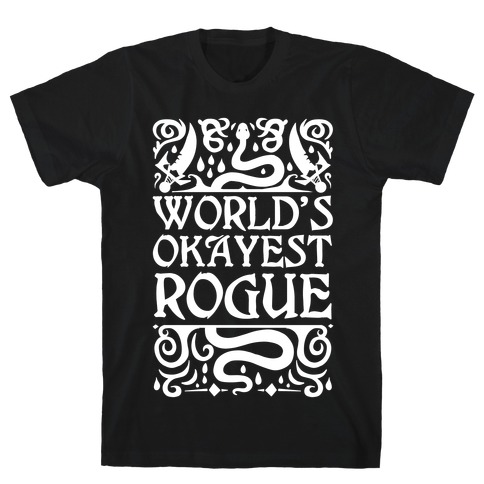 World's Okayest Rogue T-Shirt